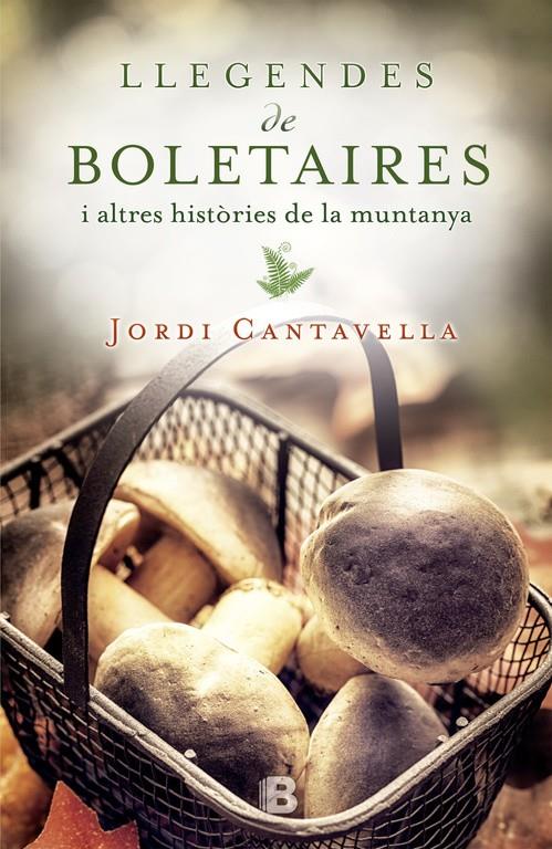 LLEGENDES DE BOLETAIRES | 9788466658171TA | CANTAVELLA, JORDI