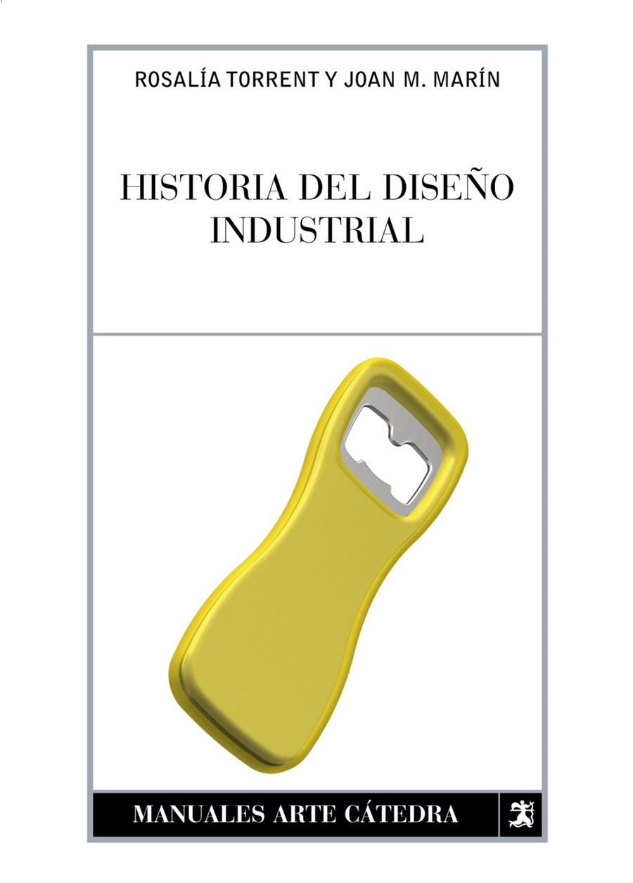 HISTORIA DEL DISEÑO INDUSTRIAL | 9788437622675 | TORRENT, ROSALIA / MARIN, JOAN M.