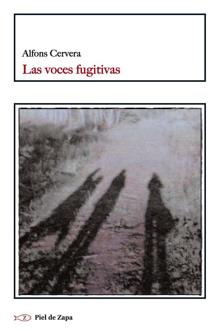 LAS VOCES FUGITIVAS | 9788494183201 | CERVERA GONZÁLEZ, ALFONS