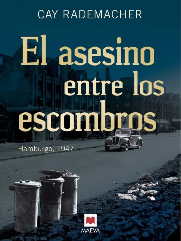 ASESINO ENTRE LOS ESCOMBROS, EL | 9788415532804 | RADEMACHER, CAY