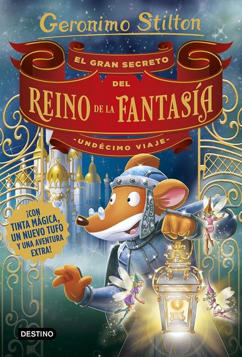 EL GRAN SECRETO DEL REINO DE LA FANTASÍA. UNDÉCIMO VIAJE | 9788408194989 | STILTON, GERONIMO