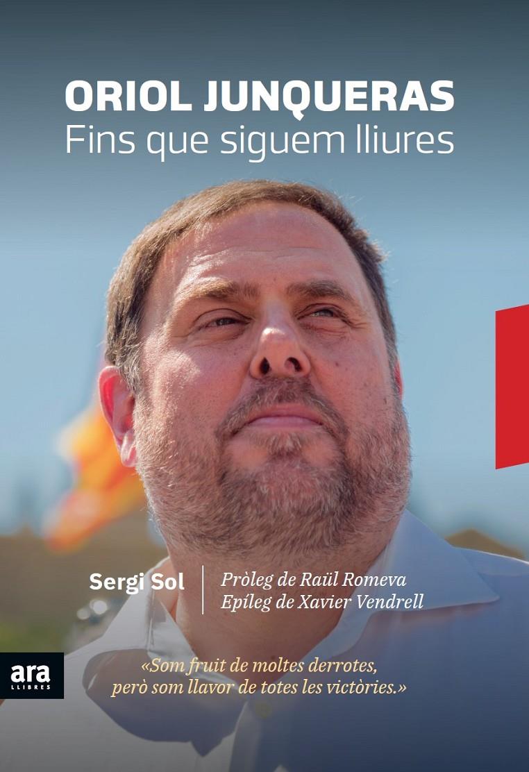 ORIOL JUNQUERAS. FINS QUE SIGUEM LLIURES | 9788416915729TA | SOL I BROS, SERGI