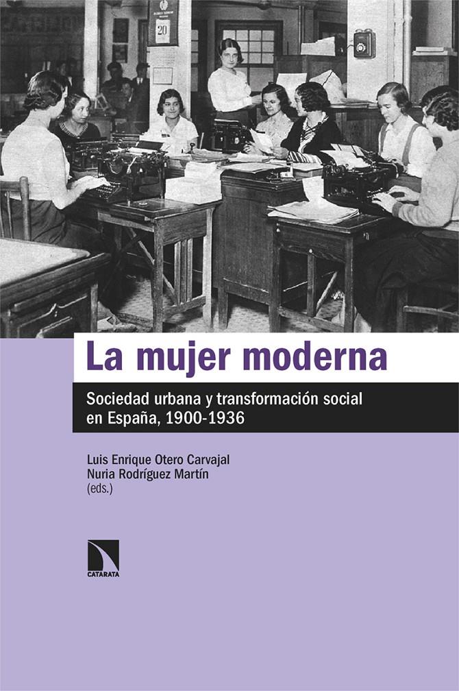 LA MUJER MODERNA | 9788413525822 | OTERO CARVAJAL, LUIS ENRIQUE / RODRÍGUEZ MARTÍN, NURIA