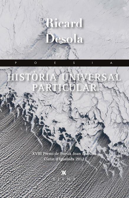 HISTÒRIA UNIVERSAL PARTICULAR | 9788483307298TA | DESOLA, RICARD