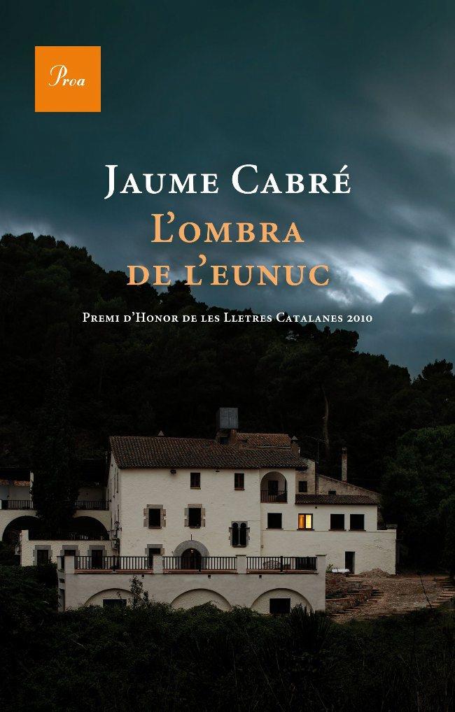 L'OMBRA DE L'EUNUC | 9788482562865TA | CABRÉ, JAUME