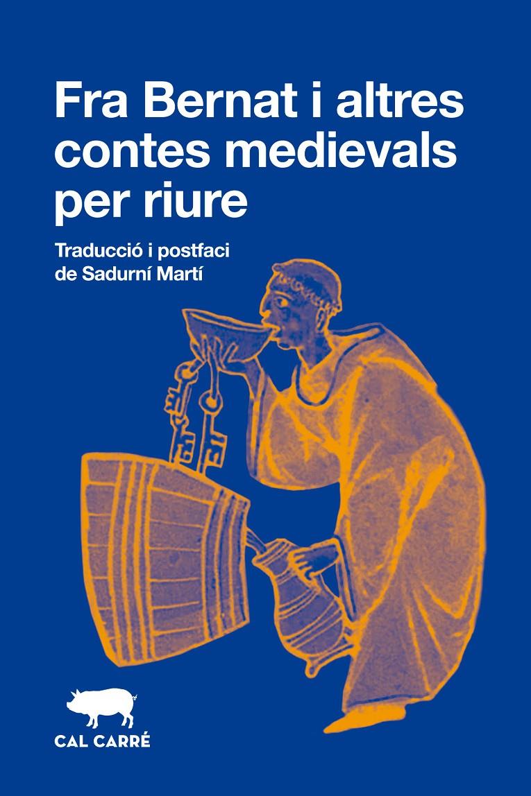 FRA BERNAT. I ALTRES CONTES MEDIEVALS PER RIURE | 9788412863536 | DE LA VIA, FRANCESC / SERRADELL, BERNAT