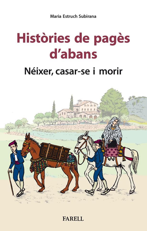 HISTORIES DE PAGES D'ABANS. NEIXER, CASAR-SE I MORIR | 9788417116965 | ESTRUCH SUBIRANA, MARIA