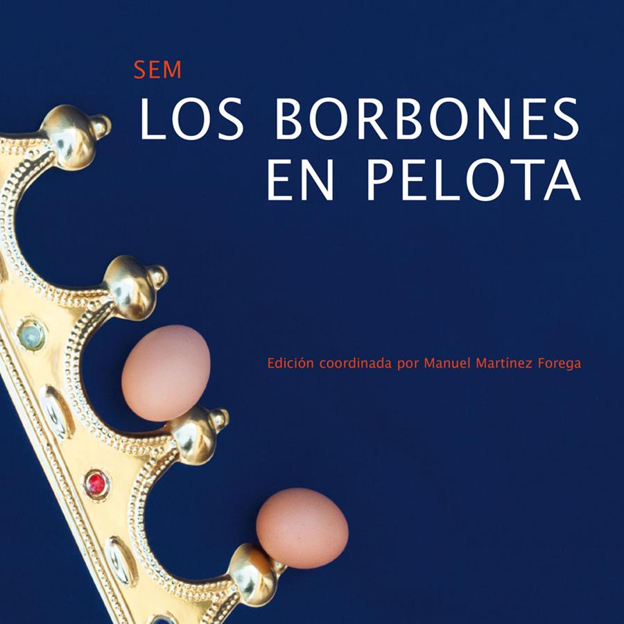 LOS BORBONES EN PELOTA | 9788492942749 | SEM