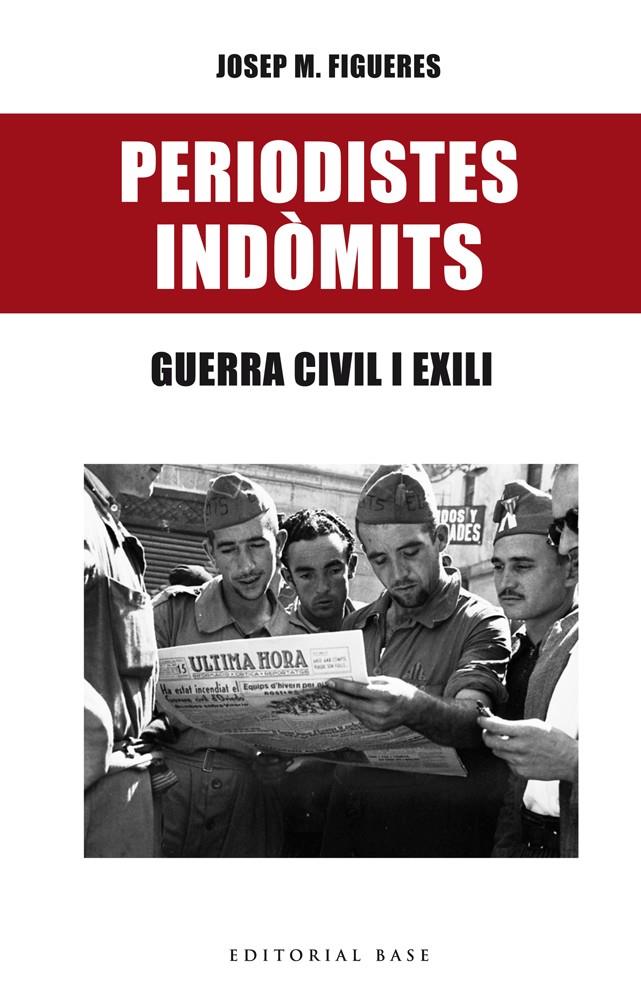 PERIODISTES INDÒMITS | 9788416587469 | FIGUERES, JOSEP MARIA