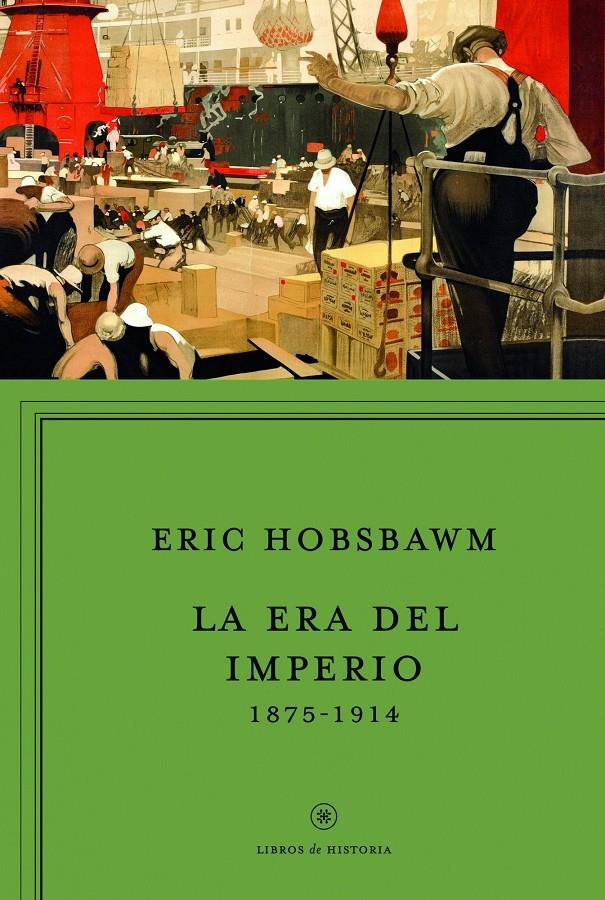 ERA DEL IMPERIO, 1875-1914, LA | 9788498925951 | HOBSBAWM, ERIC