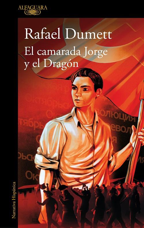 EL CAMARADA JORGE Y EL DRAGÓN | 9788410299184TA | DUMETT, RAFAEL