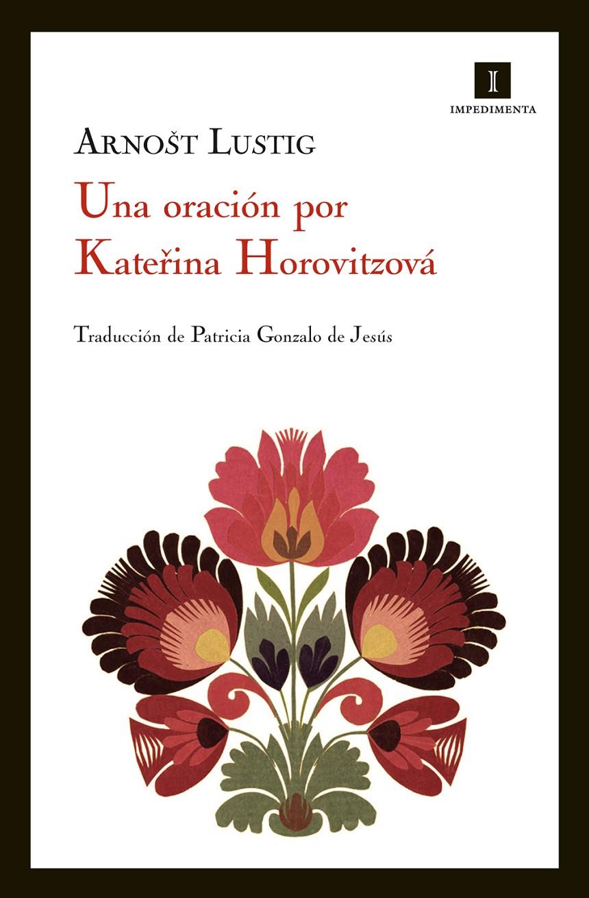 ORACIÓN POR KATERINA HOROVITZOVA, UNA | 9788415130314 | LUSTIG, ARNOST