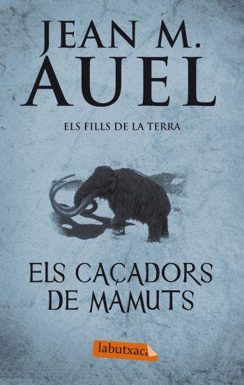 ELS CAÇADORS DE MAMUTS | 9788499302409 | AUEL, JEAN MARIE