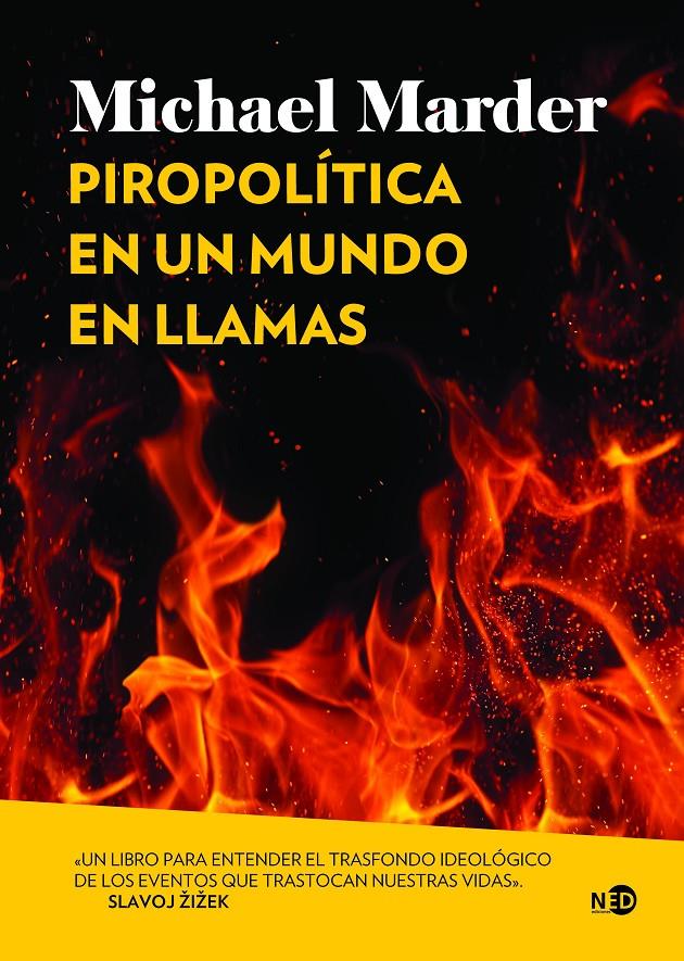 PIROPOLÍTICA EN UN MUNDO EN LLAMAS | 9788419407146TA | MARDER, MICHAEL