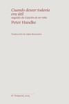 CUANDO DESEAR TODAVIA ERA ÚTIL | 9788412656169 | HANDKE, PETER