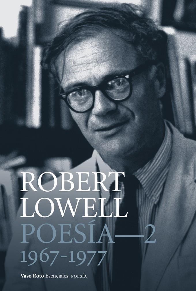 POESÍA 2 (1967-1977 ) LOWELL | 9788494740121 | LOWELL, ROBERT