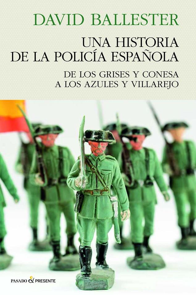 UNA HISTORIA DE POLICÍA ESPAÑOLA | 9788412791556 | BALLESTER MUÑOZ, DAVID