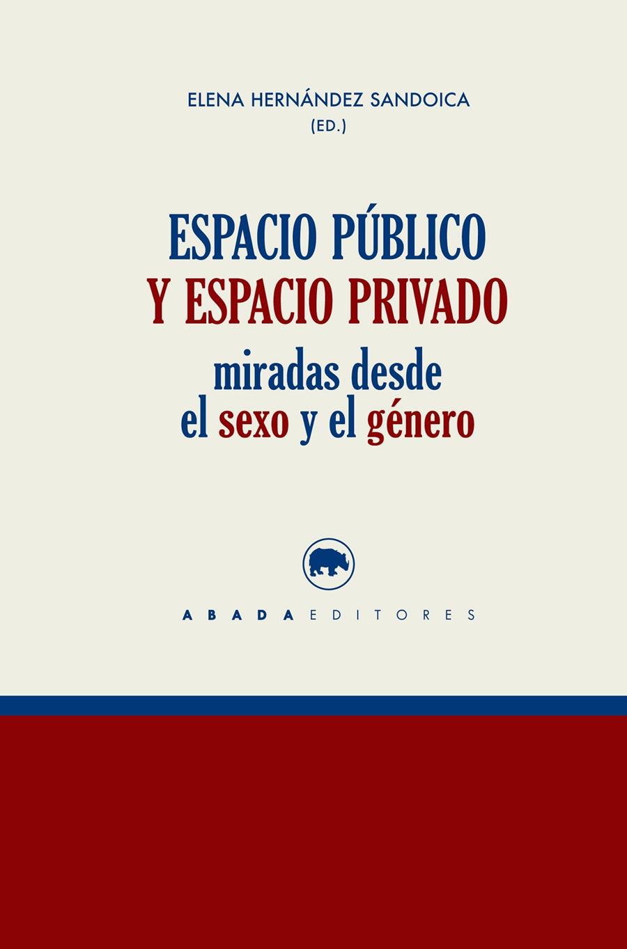 ESPACIO PÚBLICO Y ESPACIO PRIVADO | 9788416160624 | HERNÁNDEZ SANDOICA, ELENA