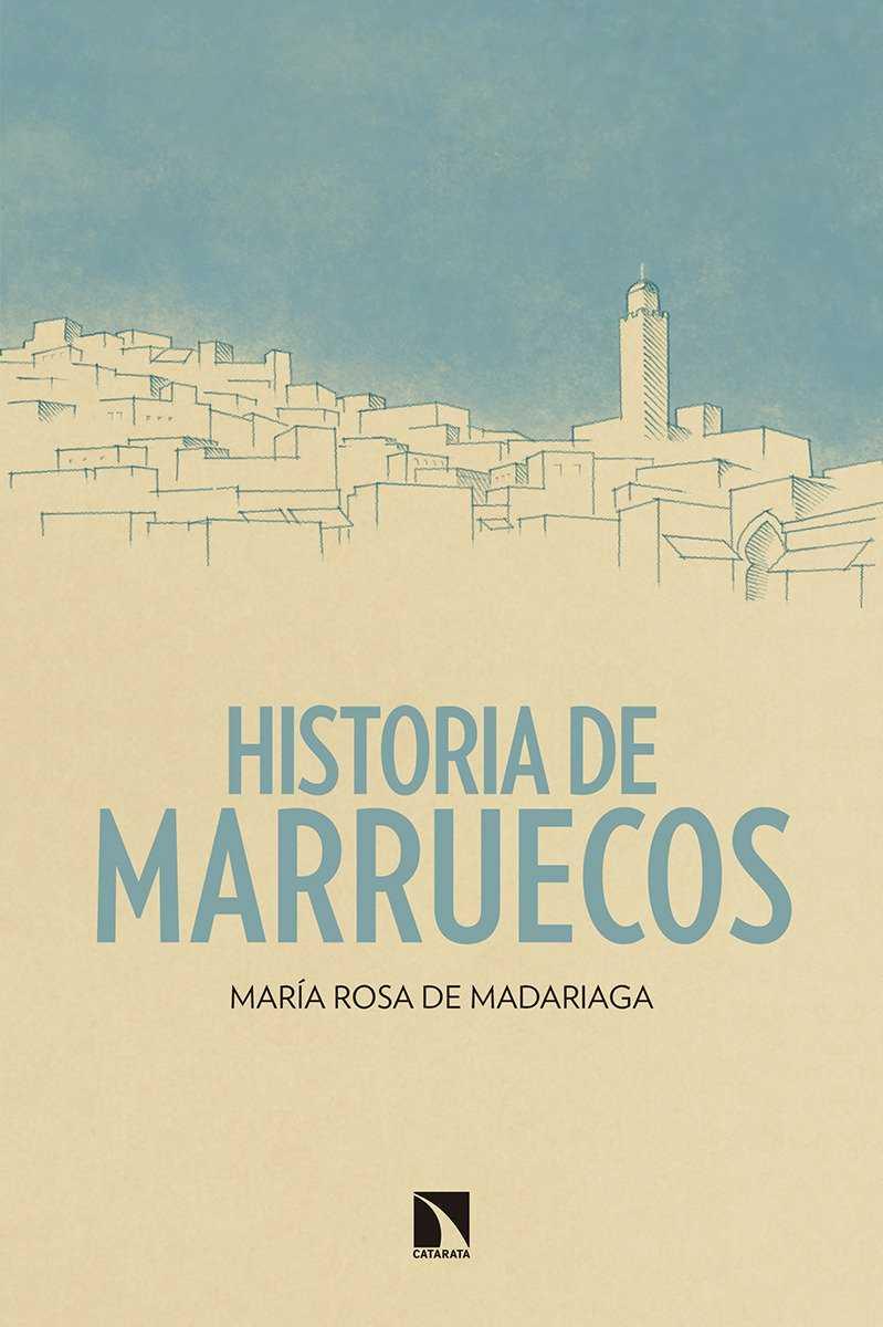 HISTORIA DE MARRUECOS | 9788490972908 | DE MADARIAGA ÁLVAREZ-PRIDA, MARÍA ROSA