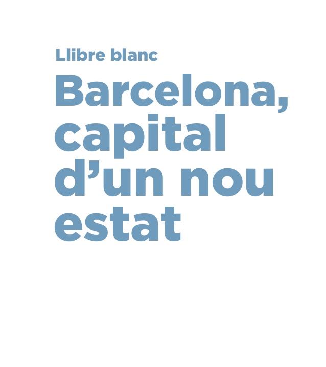 LLIBRE BLANC. BLANC, CAPITAL D'UN NOU ESTAT | 9788498506327 | TRIAS I VIDAL DE LLOBATERA, XAVIER/Y OTROS