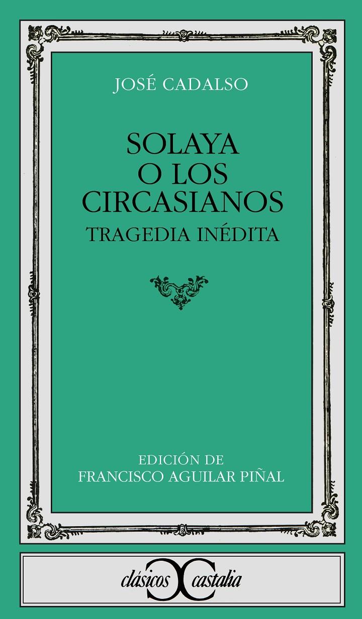 SOLAYA O LOS CIRCASIANOS | 9788470393907 | CADALSO, JOSE