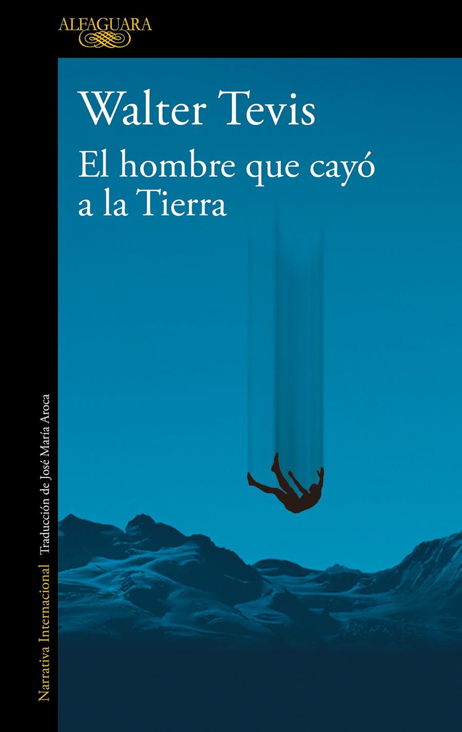 EL HOMBRE QUE CAYÓ A LA TIERRA | 9788420464053 | TEVIS, WALTER