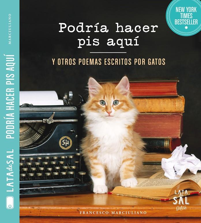 PODRÍA HACER PIS AQUÍ Y OTROS POEMAS ESCRITOS POR GATOS | 9788494286766 | MARCIULIANO, FRANCESCO