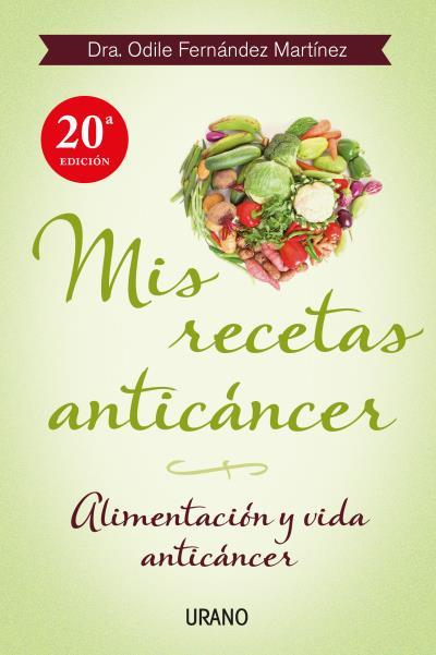 MIS RECETAS ANTICÁNCER ALIMENTACIÓN Y VIDA ANTICÁNCER | 9788479534370 | FERNÁNDEZ, ODILE