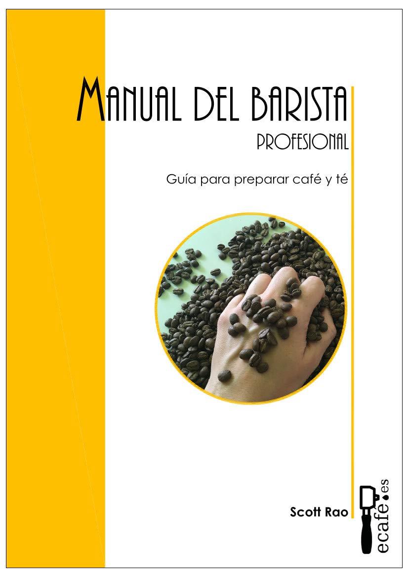 MANUAL DEL BARISTA PROFESIONAL | 9788494748509 | RAO, SCOTT