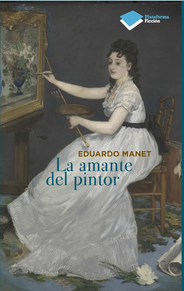 AMANTE DEL PINTOR, EL | 9788415577669 | MANET, EDUARDO