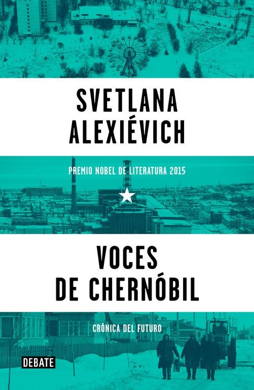 VOCES DE CHERNÓBIL | 9788499926261 | ALEXIÉVICH, SVETLANA