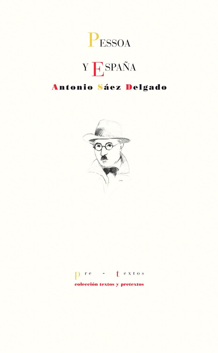 PESSOA Y ESPAÑA | 9788415894865 | SÁEZ DELGADO, ANTONIO