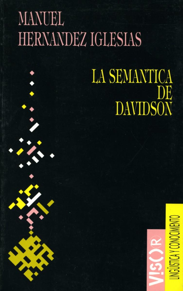 LA SEMÁNTICA DE DAVIDSON. UNA INTRODUCCIÓN CRÍTICA | 9788477748588TA | HERNÁNDEZ IGLESIAS, MANUEL