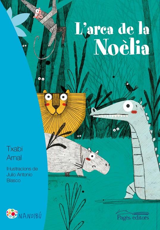 L'ARCA DE LA NOÈLIA | 9788499758169 | ARNAL GIL, TXABI/BLASCO, JULIO ANTONIO