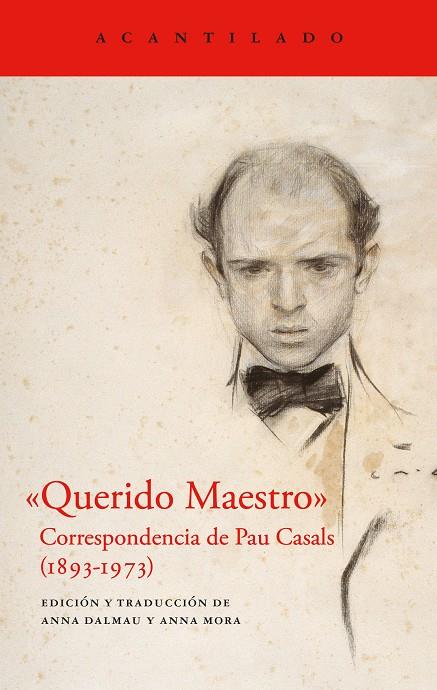 «QUERIDO MAESTRO». CORRESPONDENCIA DE PAU CASALS (1893-1973) | 9788419958266 | CASALS, PAU