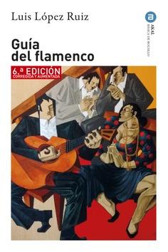 GUÍA DEL FLAMENCO | 9788446056232 | LÓPEZ RUIZ, LUIS