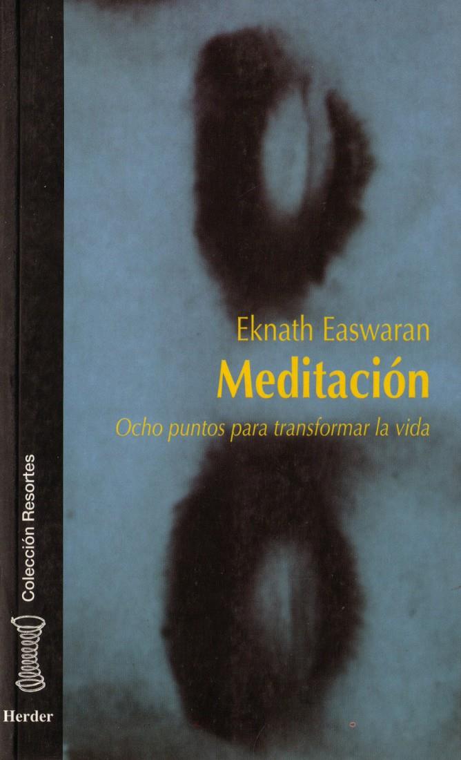 MEDITACION.OCHO PUNTOS PARA TRANSFORMAR LA VIDA | 9788425418839 | EASWARAN, EKNATH