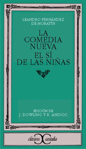 LA COMEDIA NUEVA. EL SI DE LAS NIÑAS | 9788470390579 | FERNANDEZ DE MORATIN, LEANDRO