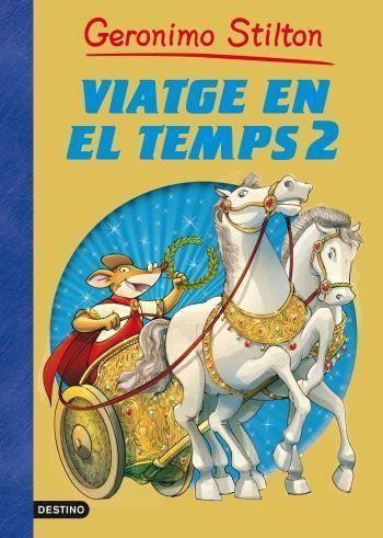 GERONIMO STILTON. VIATGE EN EL TEMPS 2 | 9788499324944 | GERONIMO STILTON