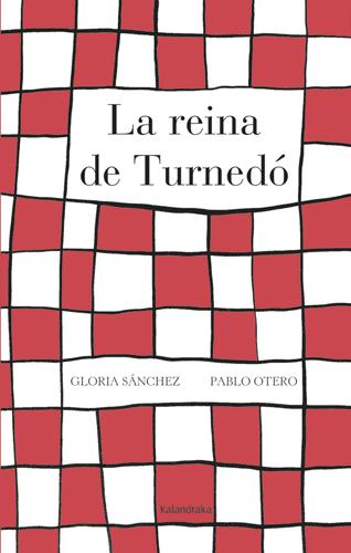 LA REINA DE TURNEDÓ | 9788484648802 | SÁNCHEZ, GLORIA / OTERO, PABLO