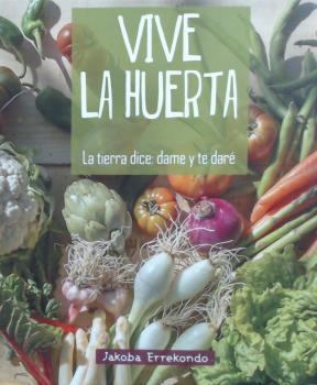 VIVE LA HUERTA | 9788493177423 | ERREKONDO SALSAMENDI, JAKOBA