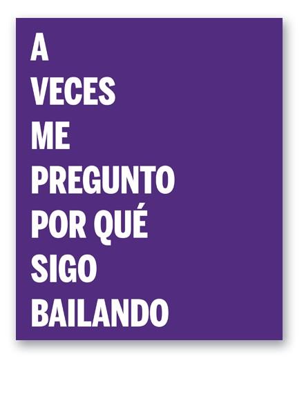 A VECES ME PREGUNTO POR QUÉ SIGO BAILANDO | 9788493769024 | COORD. OSCAR CORNAGO