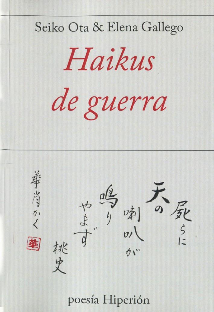 HAIKUS DE GUERRA | 9788490020821 | SEIKO OTA/ELENA GALLEGO        