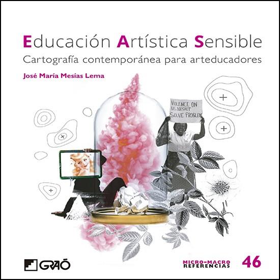 EDUCACIÓN ARTÍSTICA SENSIBLE | 9788499809847 | MESÍAS LEMA, JOSÉ MARÍA