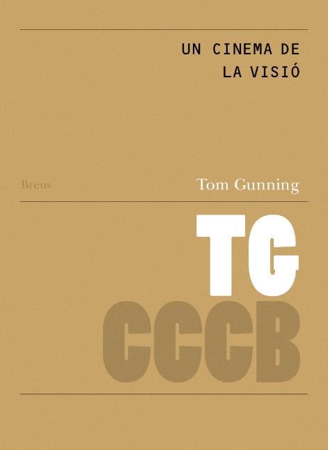 UN CINEMA DE LA VISIÓ / A CINEMA OF VISION | 9788409402007TA | GUNNING, TOM