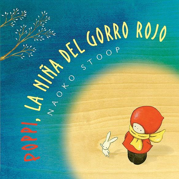 POPPI, LA NIÑA DEL GORRO ROJO | 9788448851019 | STOOP, NAOKO