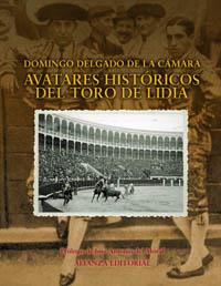 AVATARES HISTÓRICOS DEL TORO DE LIDIA | 9788420641492 | DELGADO DE LA CÁMARA, DOMINGO