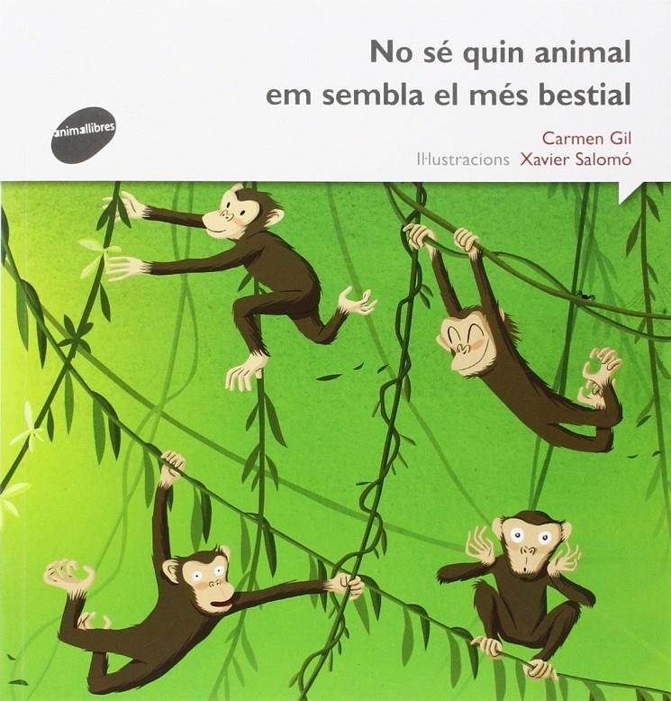 NO SÉ QUIN ANIMAL EM SEMBLA EL MÉS BESTIAL | 9788415975496 | GIL, CARMEN