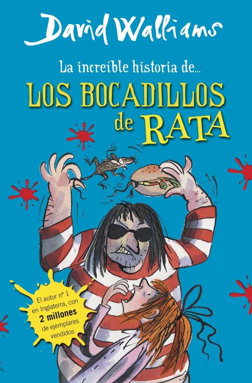 INCREÍBLE HISTORIA DE LOS BOCADILLOS DE RATA | 9788490430323 | WALLIAMS, DAVID