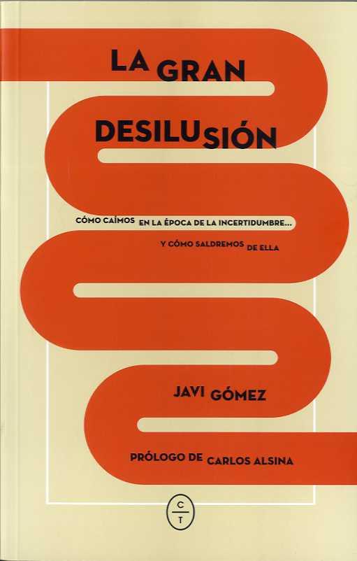 LA GRAN DESILUSIÓN | 9788494770715 | GÓMEZ, JAVIER